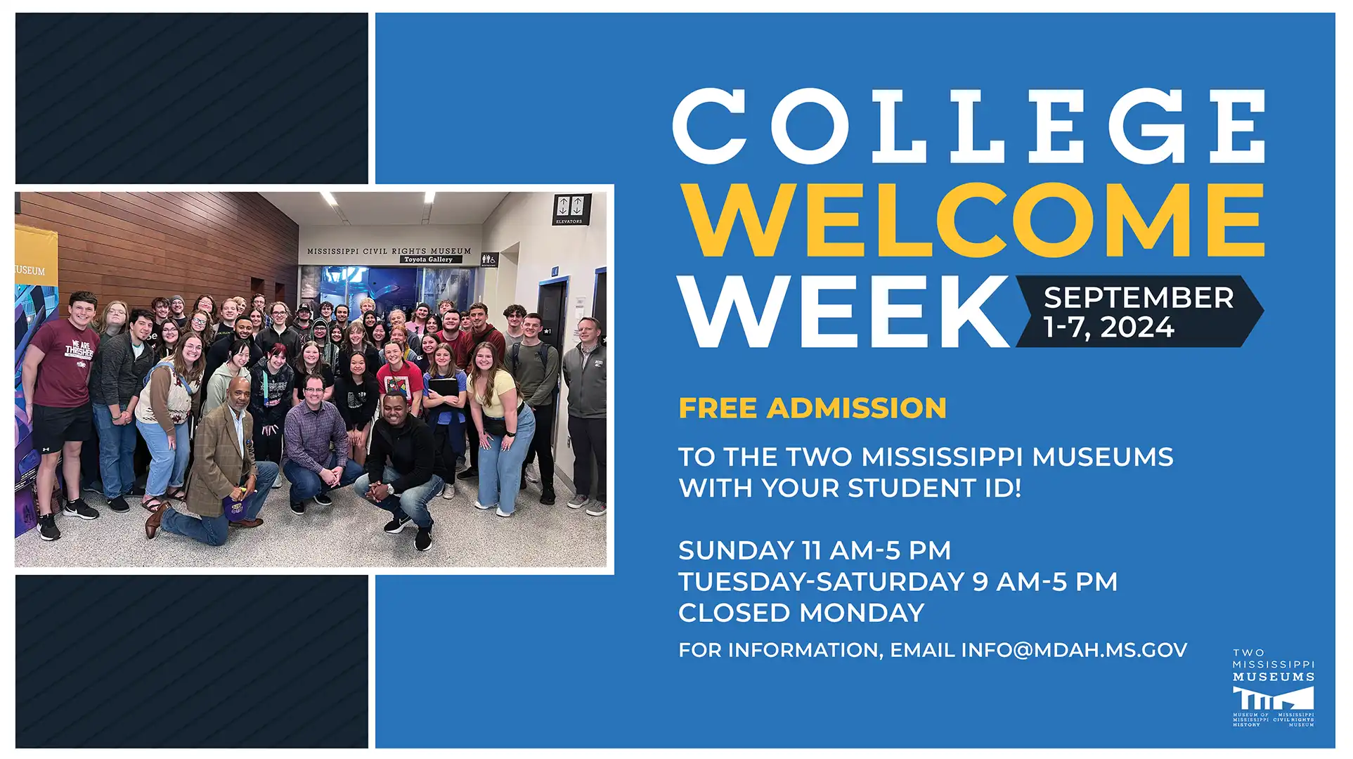 College Welcome Week - Sept. 1 - 7, 2024 - Free Admission to the Two Mississippi Museums