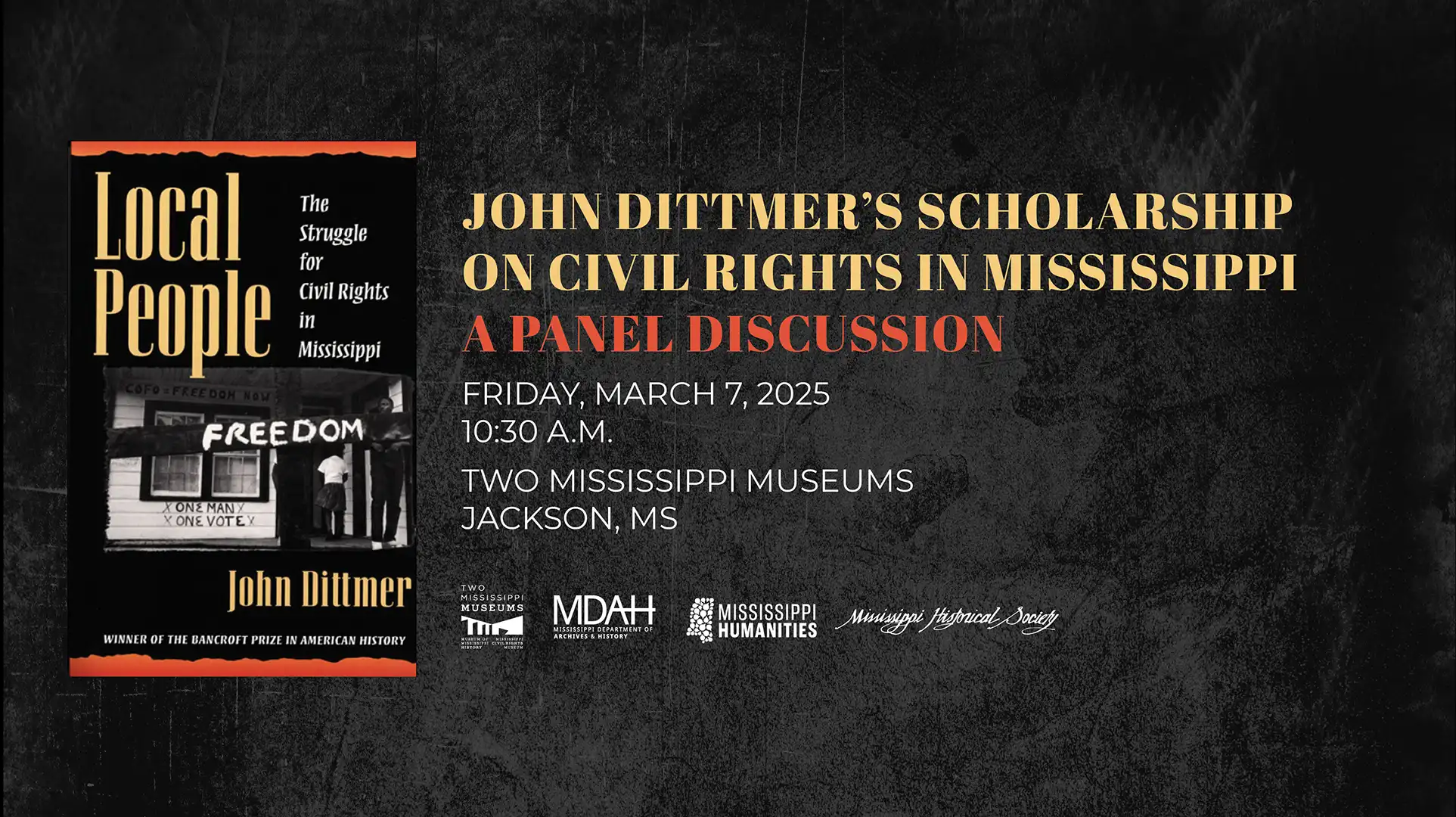 Mississippi Historical Society Panel - John Dittmer Scholarship on Civil Rights in Mississippi, March 7, 2025