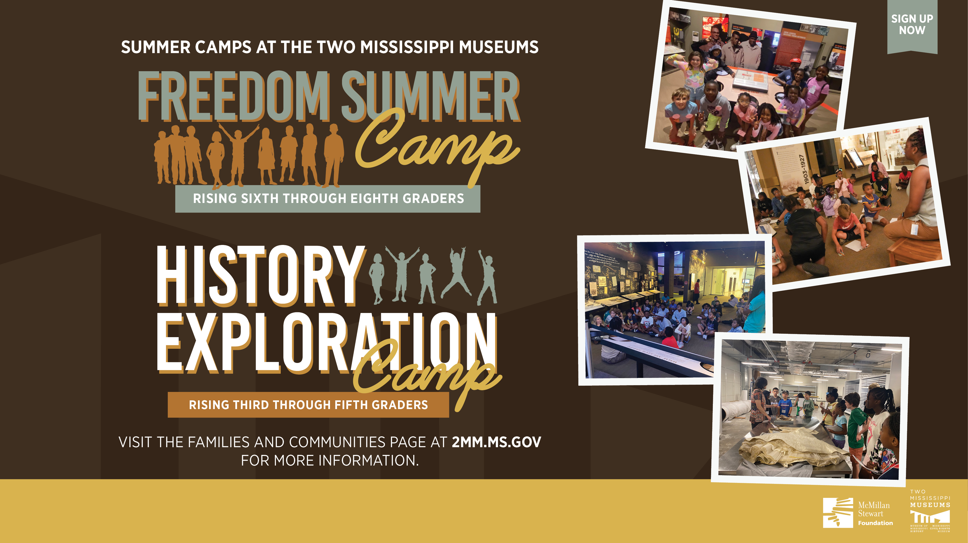 Summer Camps at the Two Mississippi Museums. Freedom Summer Camp (rising 6th through 8th graders); History Exploration Camp (rising 3rd through 5th graders)