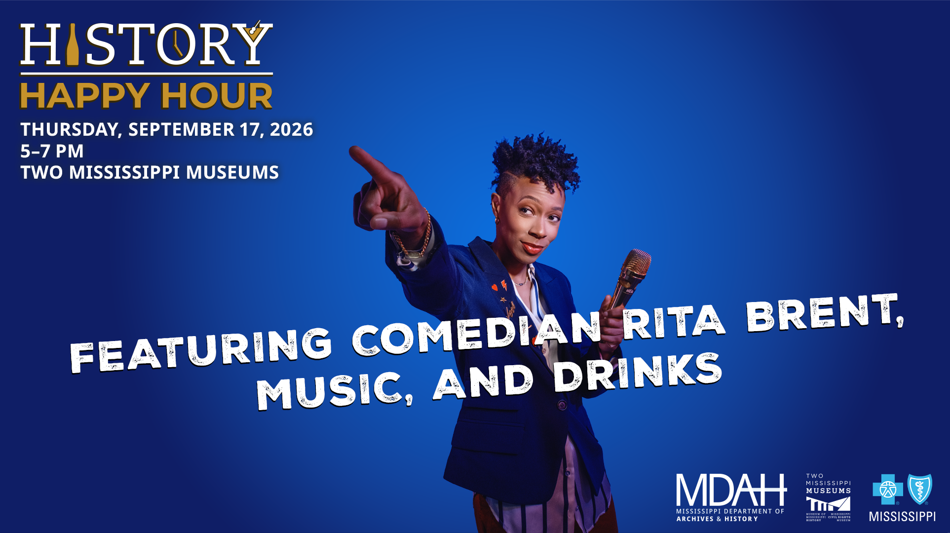 Join us for History Happy Hour on Thursday, September 17, from 5 to 7 p.m. at the Two Mississippi Museums for Rita Brent, music, food, and a cash bar. 